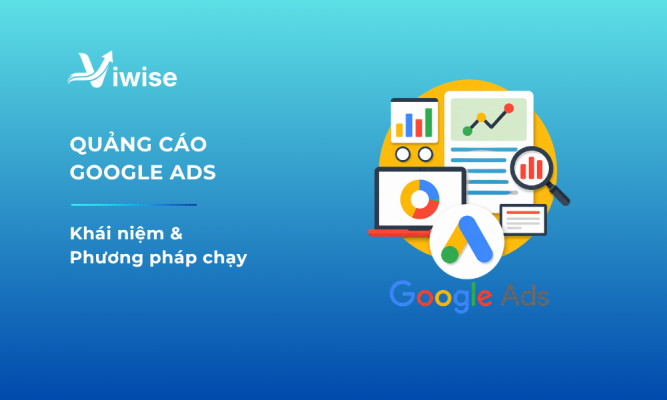 Chạy quảng cáo Google: Hướng dẫn từ A đến Z cho người mới