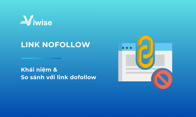 Khái niệm về link nofollow và so sánh với Dofollow