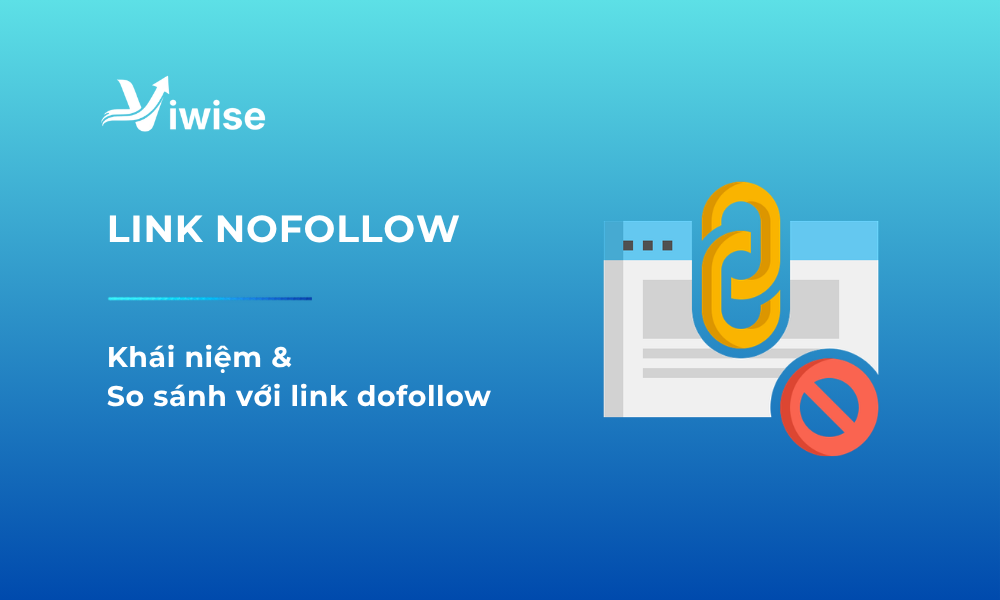Khái niệm về link nofollow và so sánh với Dofollow