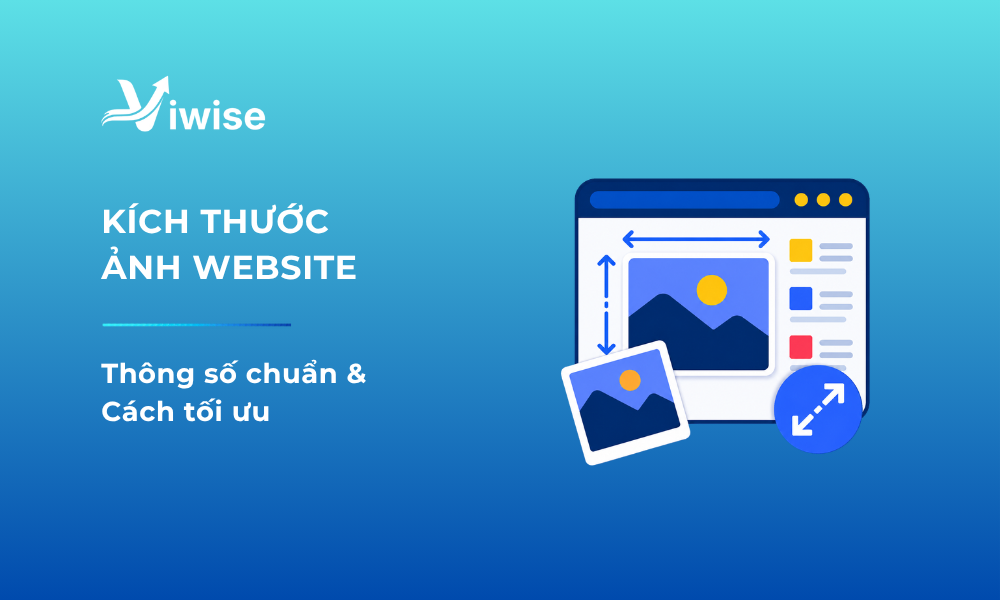 Kích thước ảnh website chuẩn SEO và phương pháp tối ưu