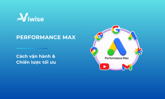10 Sự Thật Về Performance Max – Tối Đa Hóa Hiệu Suất