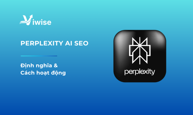 Perplexity AI SEO là gì? Khái Niệm & Cách tối ưu nội dung