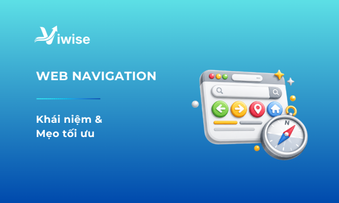 Navigation là gì? 9 cách tối ưu chuẩn SEO và UX